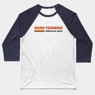 Lassen Volcanic National Park America California Adventure Baseball T-Shirt